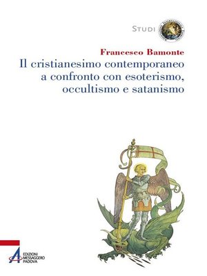 cover image of Il cristianesimo contemporaneo a confronto con esoterismo, occultismo e satanismo